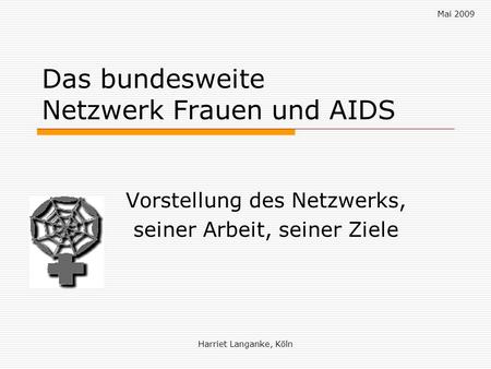 Das bundesweite Netzwerk Frauen und AIDS