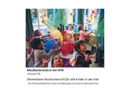 Musikantenkids in der KITA MUKITA