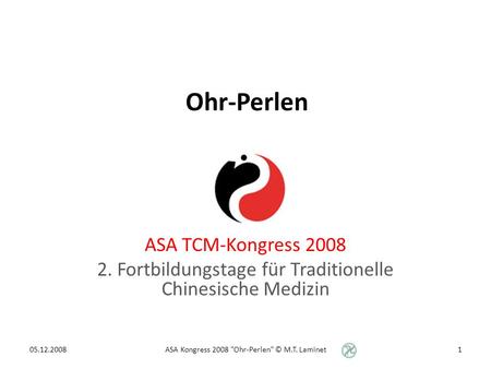 Ohr-Perlen ASA TCM-Kongress 2008