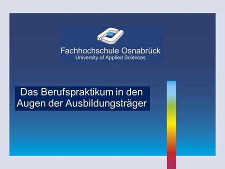 Das Berufspraktikum in den Augen der Ausbildungsträger