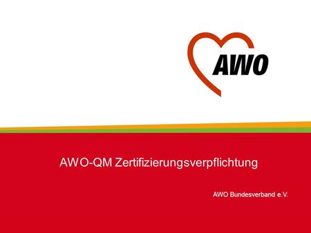 AWO-QM Zertifizierungsverpflichtung