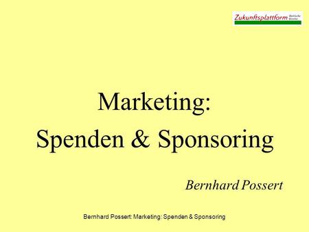 Bernhard Possert: Marketing: Spenden & Sponsoring