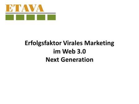 Erfolgsfaktor Virales Marketing im Web 3.0 Next Generation