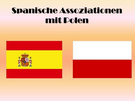 Spanische Assoziationen mit Polen