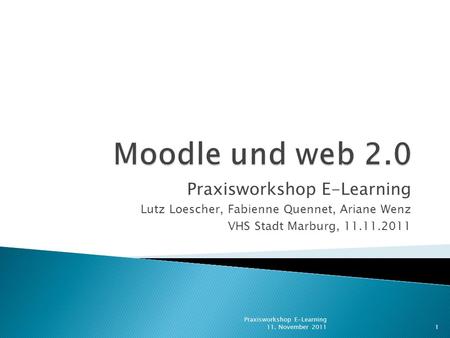 Moodle und web 2.0 Praxisworkshop E-Learning