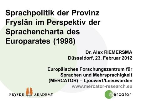 Dr. Alex RIEMERSMA Düsseldorf, 23. Februar 2012