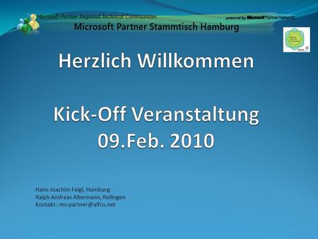 Herzlich Willkommen Kick-Off Veranstaltung 09.Feb. 2010