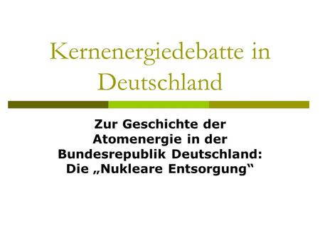 Kernenergiedebatte in Deutschland