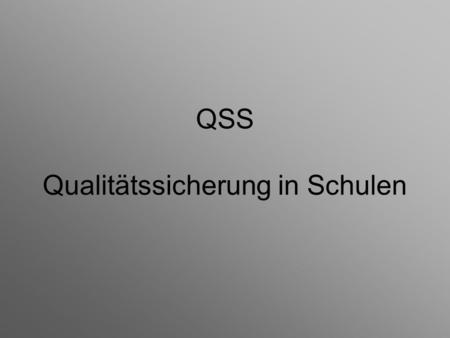 QSS Qualitätssicherung in Schulen