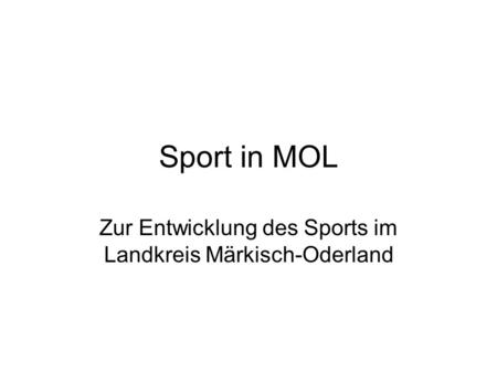Zur Entwicklung des Sports im Landkreis Märkisch-Oderland