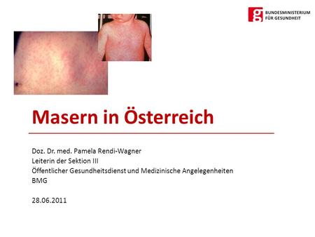 Masern in Österreich Doz. Dr. med. Pamela Rendi-Wagner
