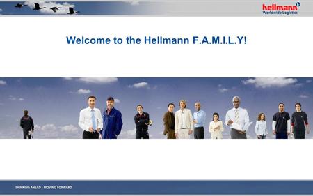 Welcome to the Hellmann F.A.M.I.L.Y!