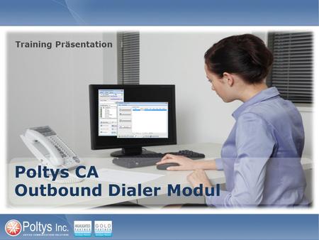 Poltys CA Outbound Dialer Modul Training Präsentation.