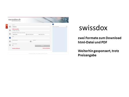 Swissdox zwei Formate zum Download html-Datei und PDF Weiterhin gesponsert, trotz Preisangabe.