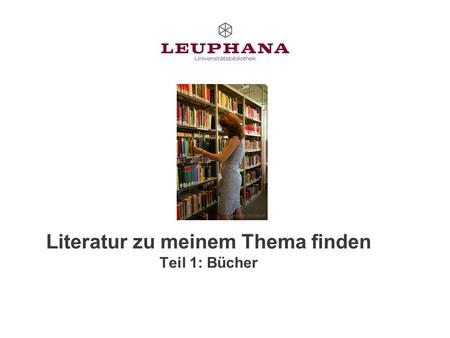 Literatur zu meinem Thema finden Teil 1: Bücher