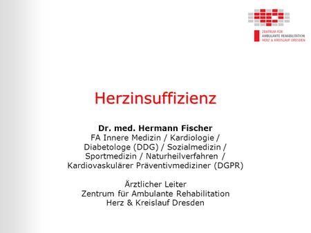 Herzinsuffizienz Dr. med. Hermann Fischer