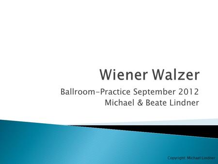 Ballroom-Practice September 2012 Michael & Beate Lindner