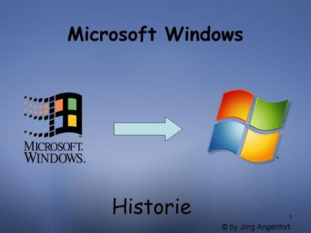 Microsoft Windows Historie © by Jörg Angenfort.