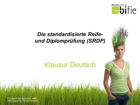 Die standardisierte Reife- und Diplomprüfung (SRDP)