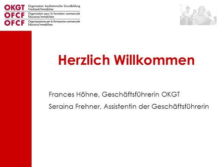 Herzlich Willkommen Frances Höhne, Geschäftsführerin OKGT