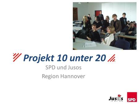 Projekt 10 unter 20 SPD und Jusos Region Hannover.