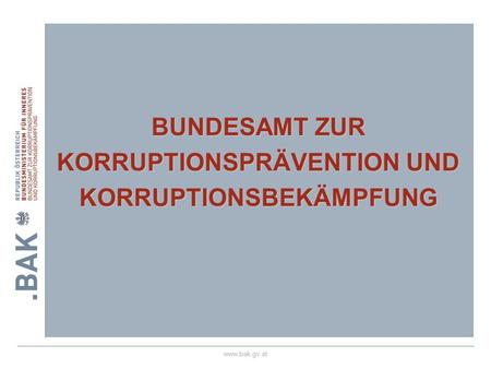 BUNDESAMT ZUR KORRUPTIONSPRÄVENTION UND KORRUPTIONSBEKÄMPFUNG