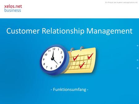 Ein Produkt der blueend web:applications AG Customer Relationship Management - Funktionsumfang -