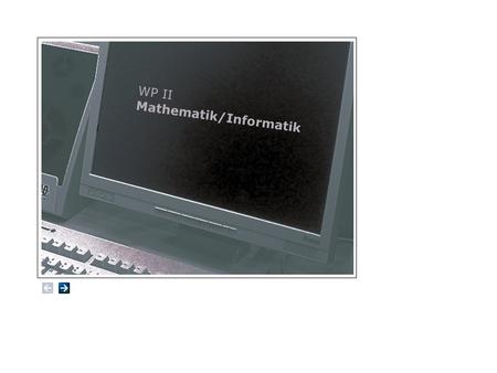 WP II Mathematik/Informatik.