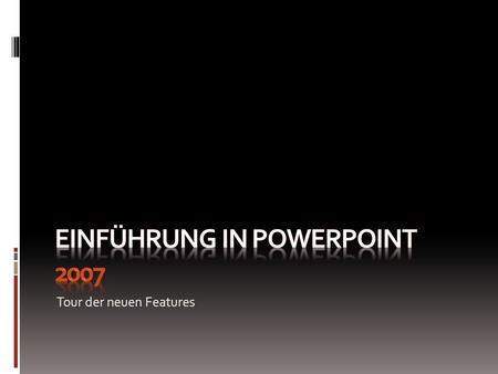 Einführung in PowerPoint 2007