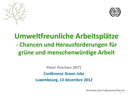 Peter Poschen (BIT) Conférence Green Jobs Luxembourg, 13 décembre 2012