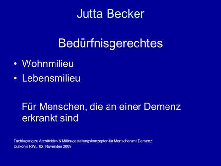 Jutta Becker Bedürfnisgerechtes