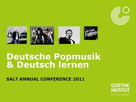 Deutsche Popmusik & Deutsch lernen SALT ANNUAL CONFERENCE 2011