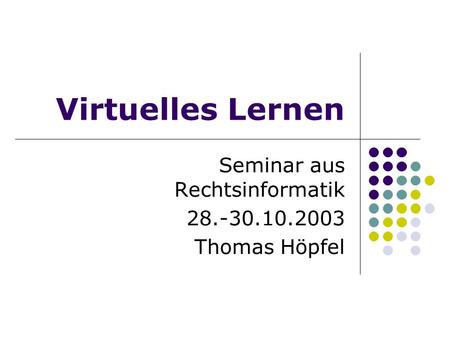 Seminar aus Rechtsinformatik Thomas Höpfel