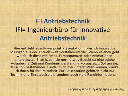 IFI Antriebstechnik IFI= Ingenieurbüro für innovative Antriebstechnik