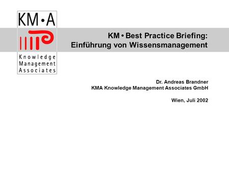 KM • Best Practice Briefing: Einführung von Wissensmanagement