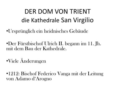 DER DOM VON TRIENT die Kathedrale San Virgilio