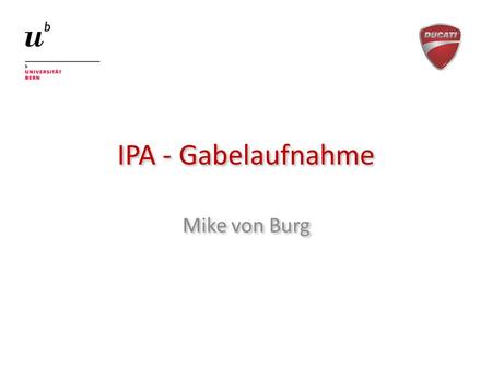 IPA - Gabelaufnahme Mike von Burg.