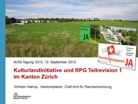 Kulturlandinitiative und RPG Teilrevision 1 im Kanton Zürich