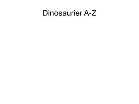 Dinosaurier A-Z.