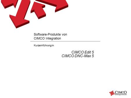 Software-Produkte von CIMCO Integration