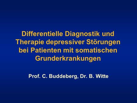 Prof. C. Buddeberg, Dr. B. Witte
