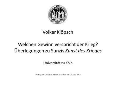Vortrag am Konfuzius-Institut München am 12. April 2013