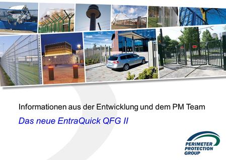 Informationen aus der Entwicklung und dem PM Team Das neue EntraQuick QFG II.