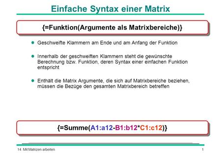 Einfache Syntax einer Matrix