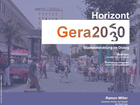 Horizont Stadtentwicklung im Dialog Stadt Gera Dezernat Bau und Umwelt