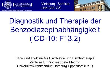 Diagnostik und Therapie der Benzodiazepinabhängigkeit (ICD-10: F13.2)