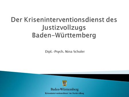 Der Kriseninterventionsdienst des Justizvollzugs Baden-Württemberg