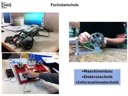 Fachoberschule Maschinenbau Elektrotechnik Informationstechnik.