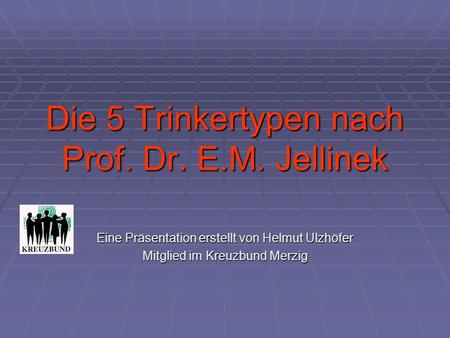 Die 5 Trinkertypen nach Prof. Dr. E.M. Jellinek