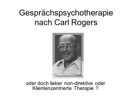 Gesprächspsychotherapie nach Carl Rogers